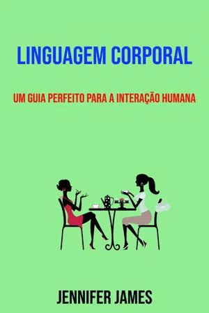 PDF Linguagem Corporal Um Guia Perfeito Para A Interação Humana de