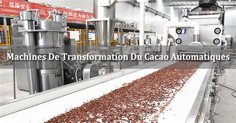 Machines De Transformation Du Cacao Automatiques Vendues En C Te D Ivoire