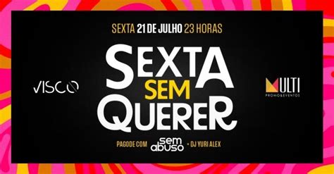 Sexta Sem Querer Pagode Grupo Sem Abuso Em Joinville Sympla