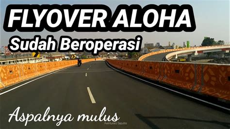 Wisata Flyover Aloha Sidoarjo Youtube