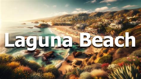 Laguna Beach Florida Top 10 Things To Do And Must Visits Youtube