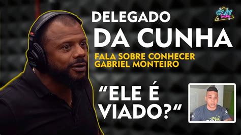 Delegado Da Cunha Fala Sobre Conhecer Gabriel Monteiro Trecho Flow