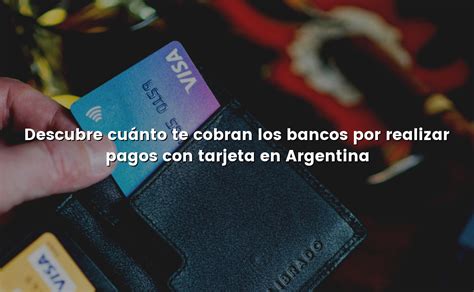 Descubre Cu Nto Te Cobran Los Bancos Por Realizar Pagos Con Tarjeta En