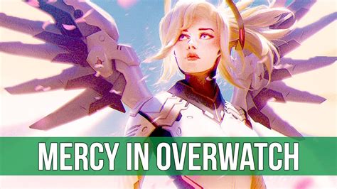 Overwatch Mercy Overview And Introduction Abilities And Lore Youtube