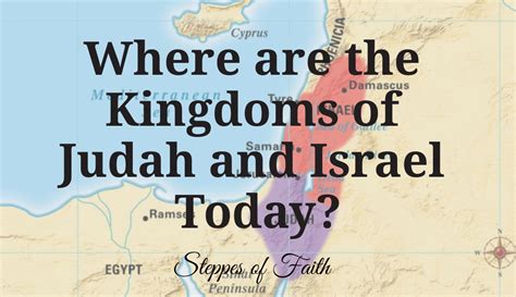 Where are the Kingdoms of Judah and Israel Today?