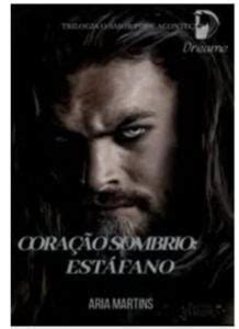 Estefano Coração Sombrio - Romance de banca digital: Trilogia O amor pode acontecer - Estefano