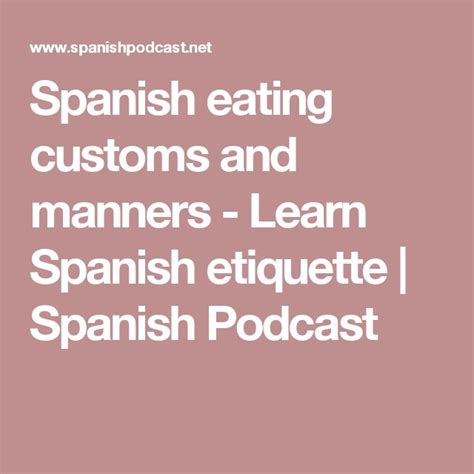 Spanish Eating Customs And Manners Learn Spanish Etiquette Learning