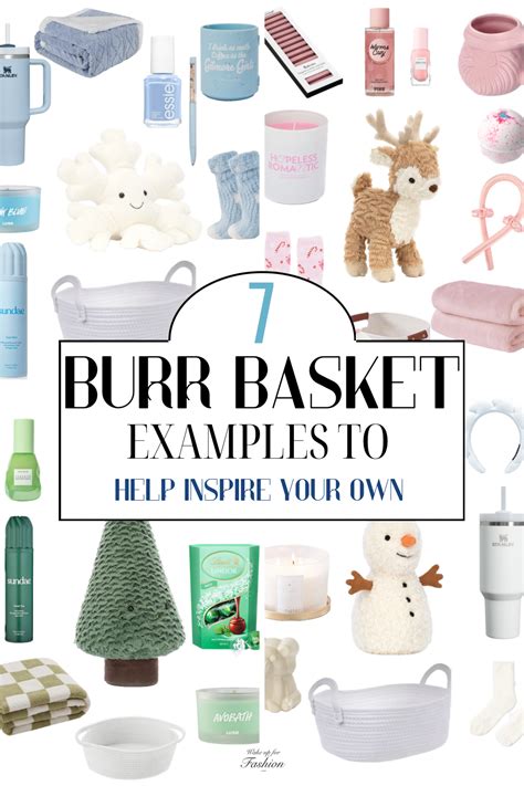 Burr Basket Guide 7 Examples Of How To Create The Perfect Christmas