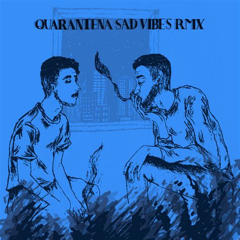 Quarantena Sad Vibes Single By Sciabola Spotify