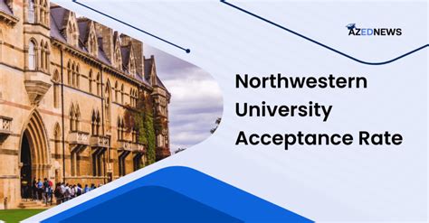 Northwestern University Acceptance Rate 2024 Rankings Application