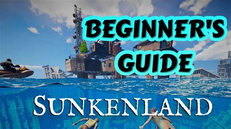 How To Get Good In Sunkenland Beginner S Guide Youtube