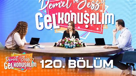 Demet Ve Jess Le Gel Konu Al M B L M Gelkonusalim Youtube