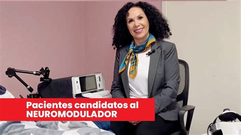 Pacientes candidatos al NEUROMODULADOR Dra Mónica Palacios YouTube