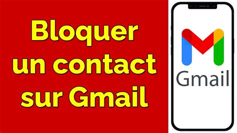 Comment Bloquer Une Adresse Mail Sur Gmail Bloquer Un Contact Sur