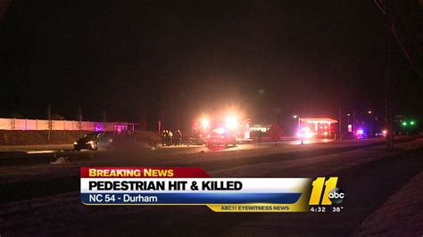 Pedestrian Hit And Killed In Durham Identified Abc11 Raleigh Durham