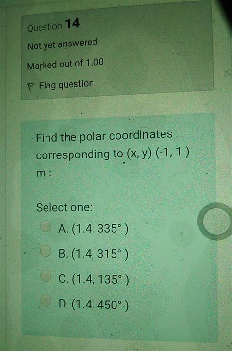 Solved Question 14 Not Yet Answered Marked Out Of 1 00 P