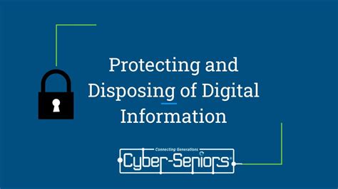 Protecting And Disposing Information Cyber Seniors Inc