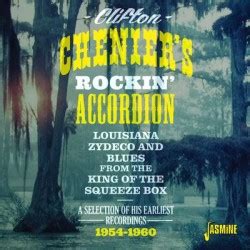 Clifton Chenier – Clifton Chenier’s Rockin’ Accordion 1954-1960 ...