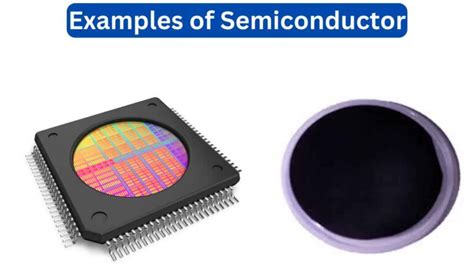 10 Examples of Semiconductor