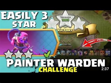 Easiest Way To 3 Star Painter Warden Challenge Clash Of Clans YouTube