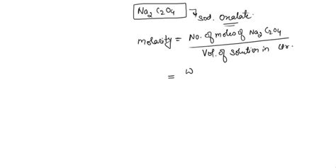 SOLVED 1 Determine The Molarity Of The Standard Sodium Oxalate