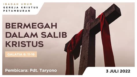 Bermegah Dalam Salib Kristus Perjamuan Kudus Se Dunia 3 Juli 2022