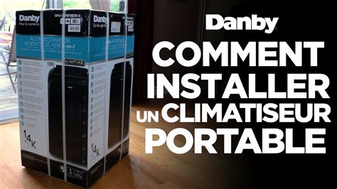 Guide D Installation Du Climatiseur Portatif Danby YouTube