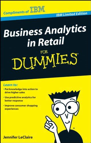 Business Analytics In Retail For Dummies Jennifer Leclaire 9780470924273 Abebooks