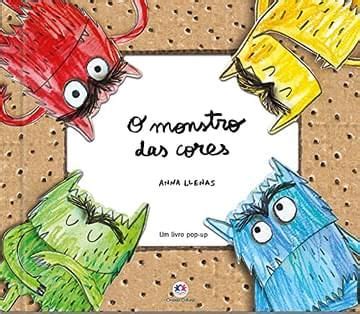 Livro O Monstro Das Cores Bom Resumo Gr Tis Completo Para Baixar