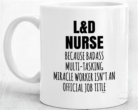 Labor And Delivery Nurse Mug For L And D Nurse Gifts For L D Etsy