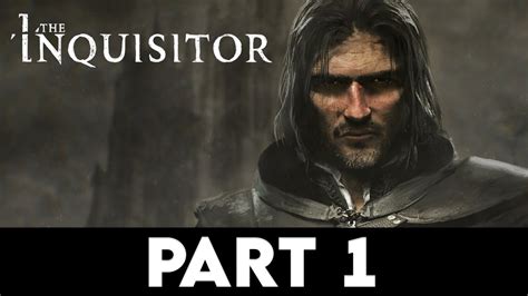 The Inquisitor Gameplay Walkthrough Part 1 4k Pc Ultra No