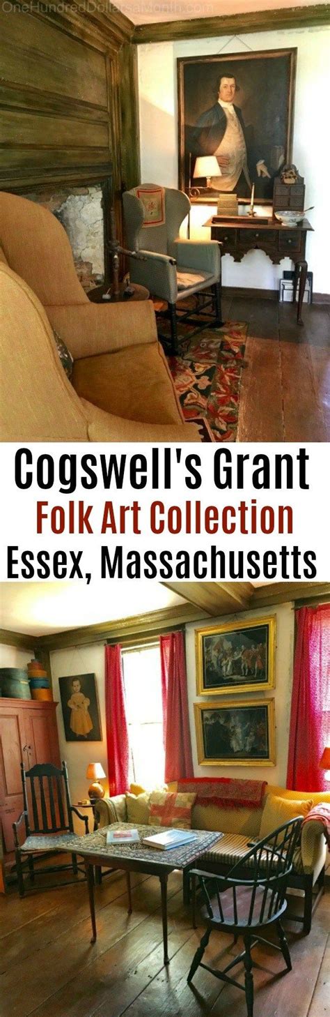 Cogswells Grant Estate And American Folk Art Collection In Essex Massachusetts One Hundred