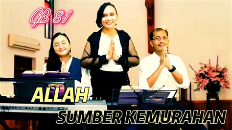 Gb Allah Sumber Kemurahan Vg Gintbers Jemaat Gpib Pancaran