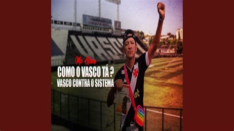 Como o Vasco Tá Vasco Contra o Sistema YouTube