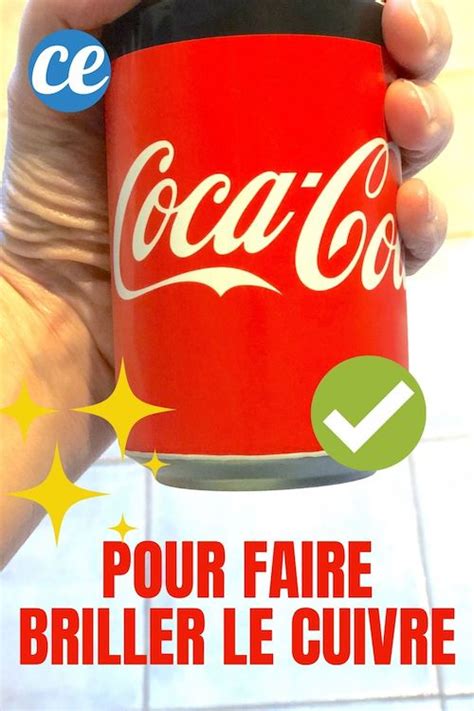 L Astuce Étonnante Pour Faire Briller le Cuivre avec du Coca