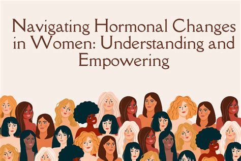 Navigating Hormonal Changes In Women Understanding And Empowering By