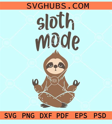 Sloth Mode Yoga Pose Svg Yoga Svg Sloth Yoga Svg Meditation Sloth