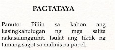 Solved PAGTATAYA Panuto Piliin Sa Kahon Ang Kasingkahulugan Ng Mga