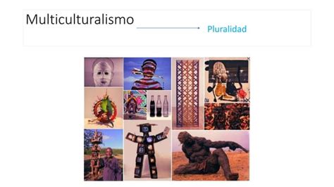 Multiculturalismo Curso Arte Contempor Neo Y Actual Ppt