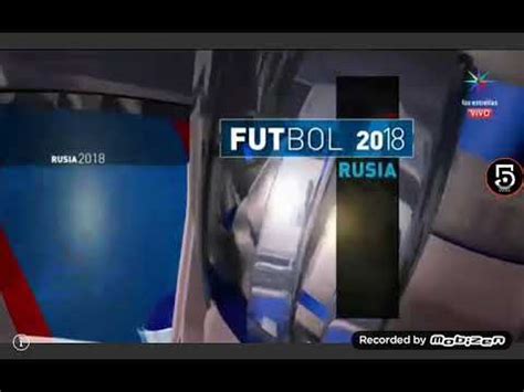 Intro De Televisa Deportes Y Intro FIFA World Cup Rusia 2018 Las