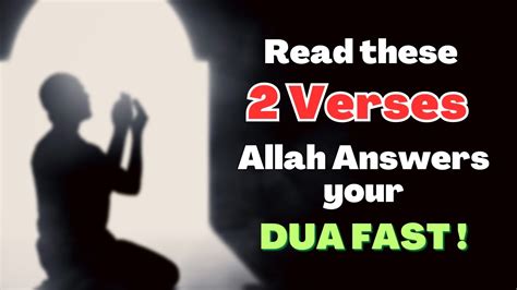 Read These Verses Allah Accepts Your Dua Fast Do This Allah Answer