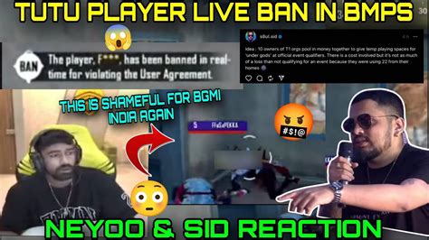 Neyoo Sid Reaction On Tutu Player Live Ban In Bmps YouTube