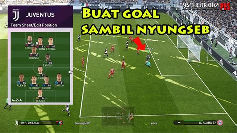 Pes Inilah Formasi Penghancur Pertahanan Lawan Juventus Youtube