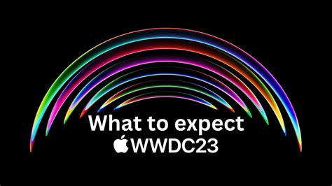 WWDC23 What To Expect From Apple S Big Keynote Cult Of Mac