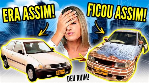 AS PIORES REFORMAS De CARROS Do BRASIL YouTube