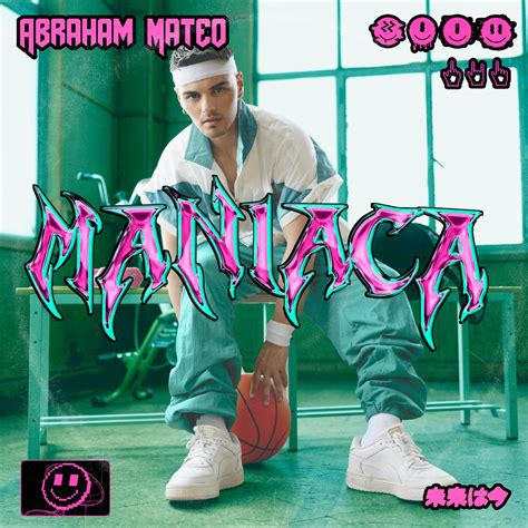 Apple Music 上Abraham Mateo的专辑Maníaca Single