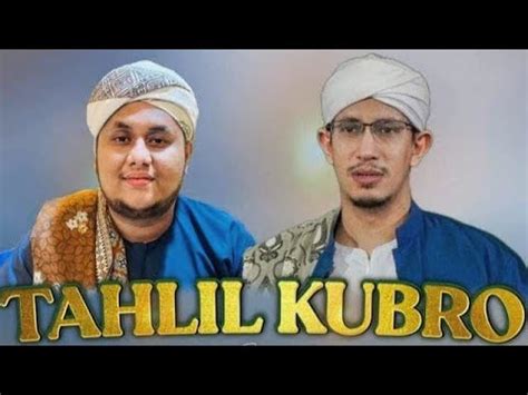 TALIL KUBRO Bersama MAJELIS MAULID WAT TA LIM RIYADHUS SHOLIHIN YouTube