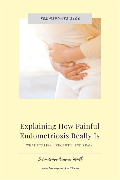 What Does Endometriosis Pain Feel Like Femmepower Blog