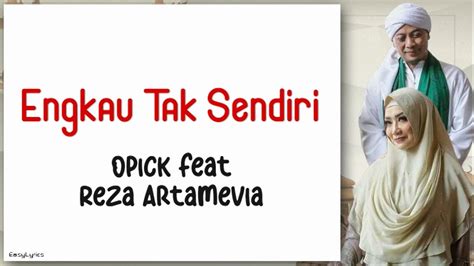 Opick Feat Reza Artamevia Engkau Tak Sendiri Lirik Youtube