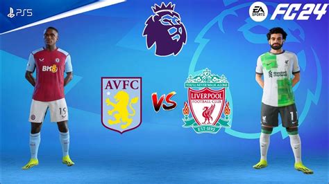 Fc 24 Aston Villa Vs Liverpool Premier League 23 24 Full Match